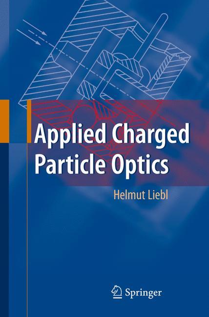 Applied Charged Particle Optics