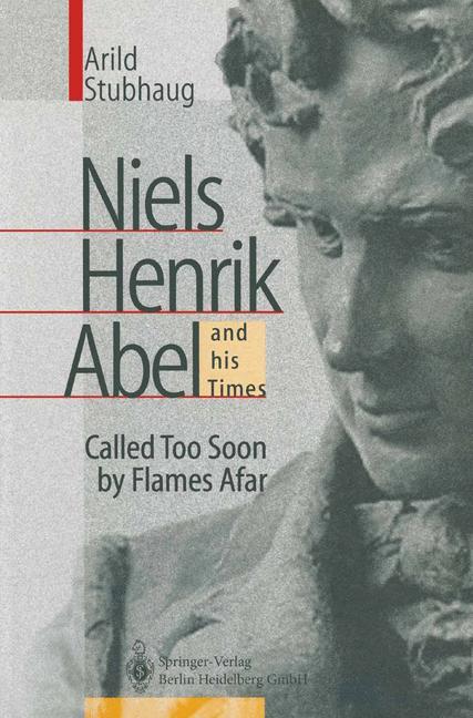 NIELS HENRIK ABEL and his Times