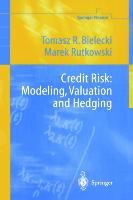 Credit Risk: Modeling, Valuation and Hedging