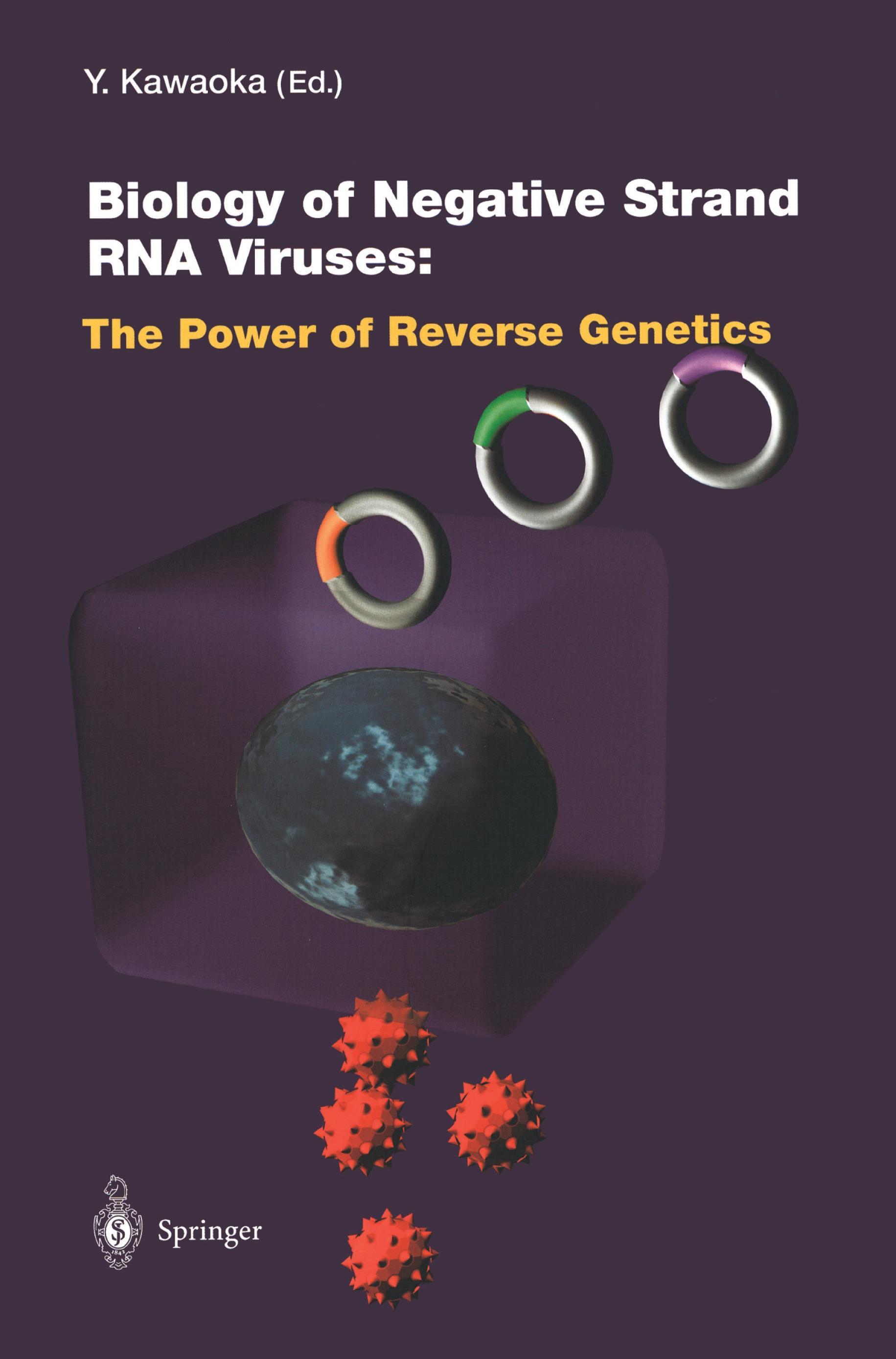 Biology of Negative Strand RNA Viruses: The Power of Reverse Genetics