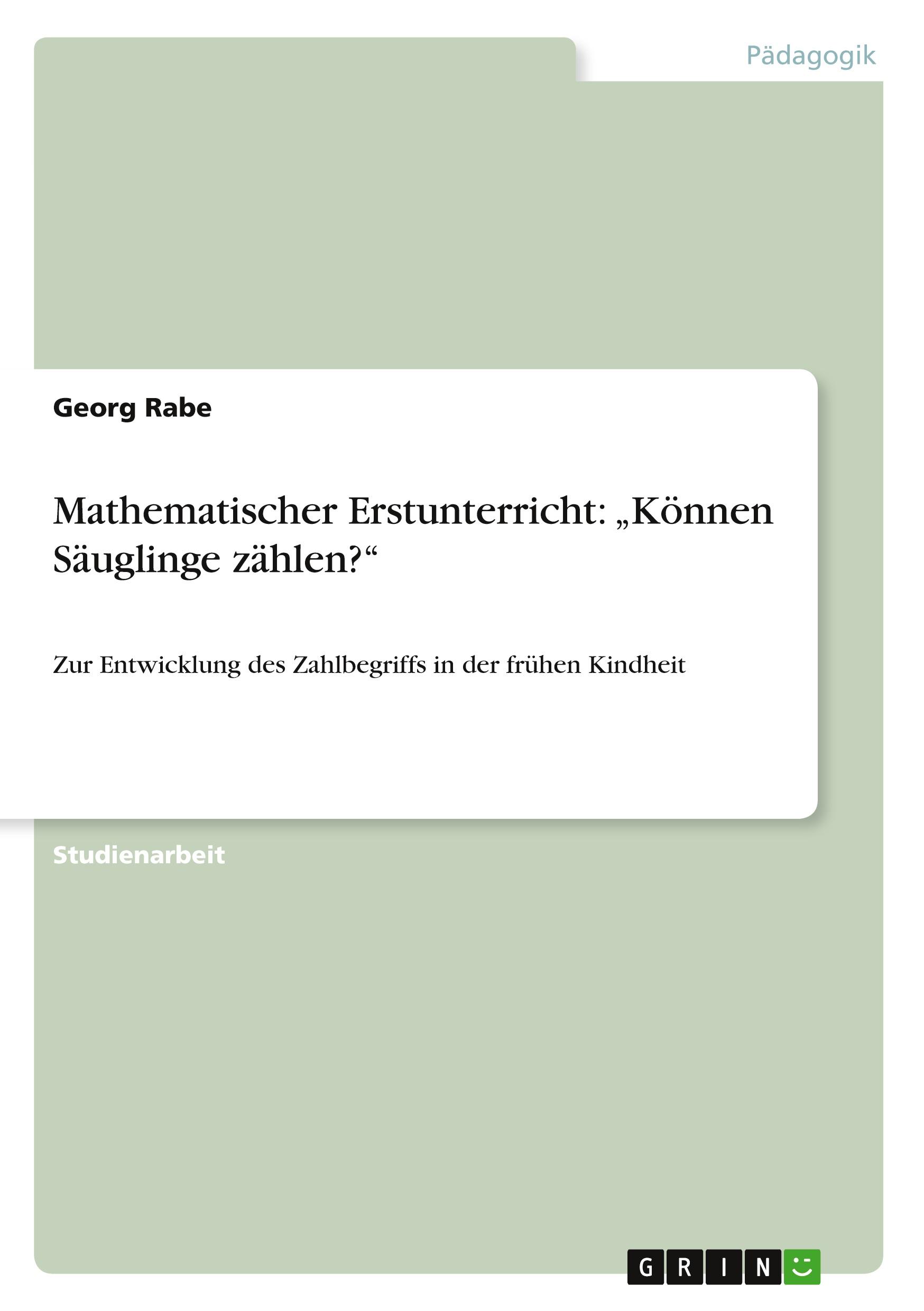 Mathematischer Erstunterricht: ¿Können Säuglinge zählen?¿