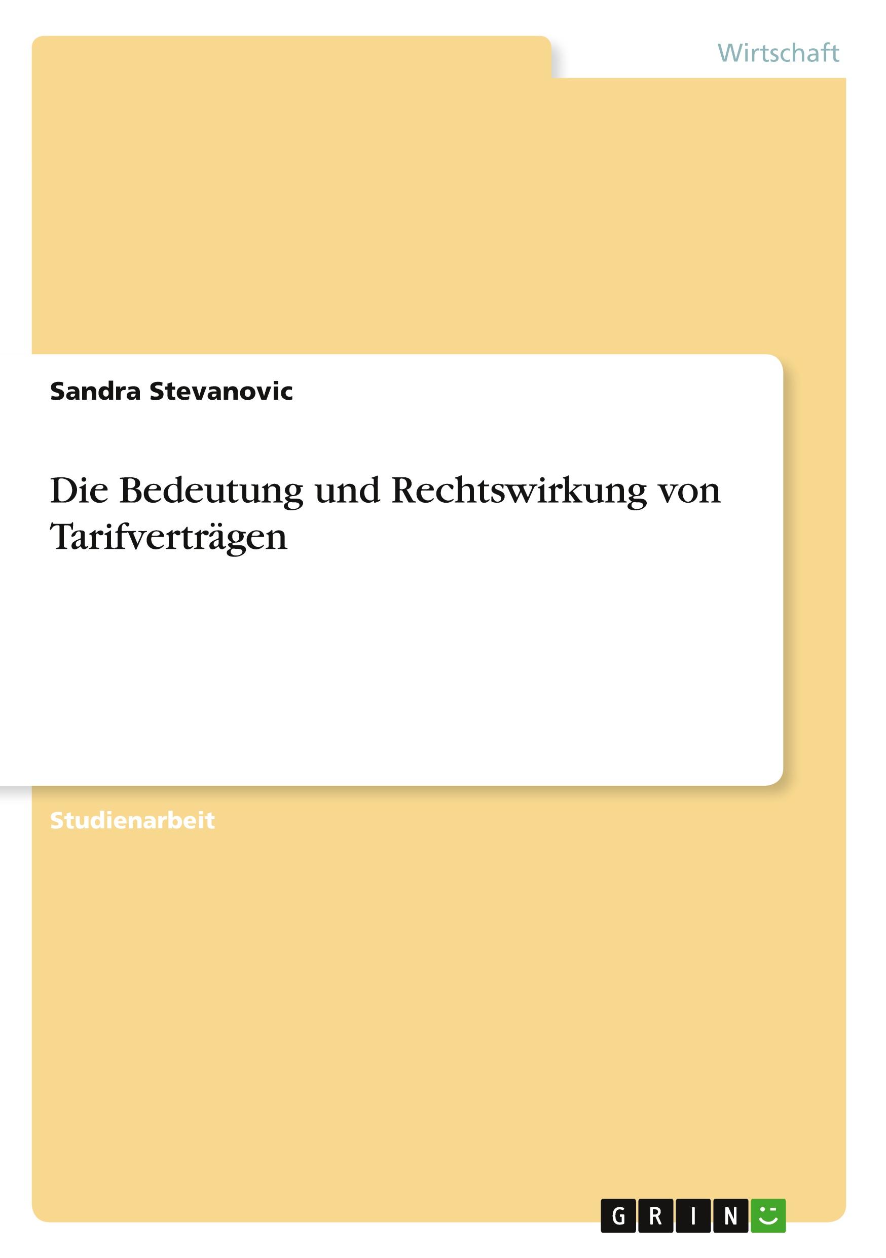 Die Bedeutung und Rechtswirkung von Tarifverträgen