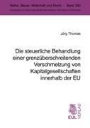 Die steuerliche Behandlung einer grenzüberschreitenden Verschmelzung von Kapitalgesellschaften innerhalb der EU