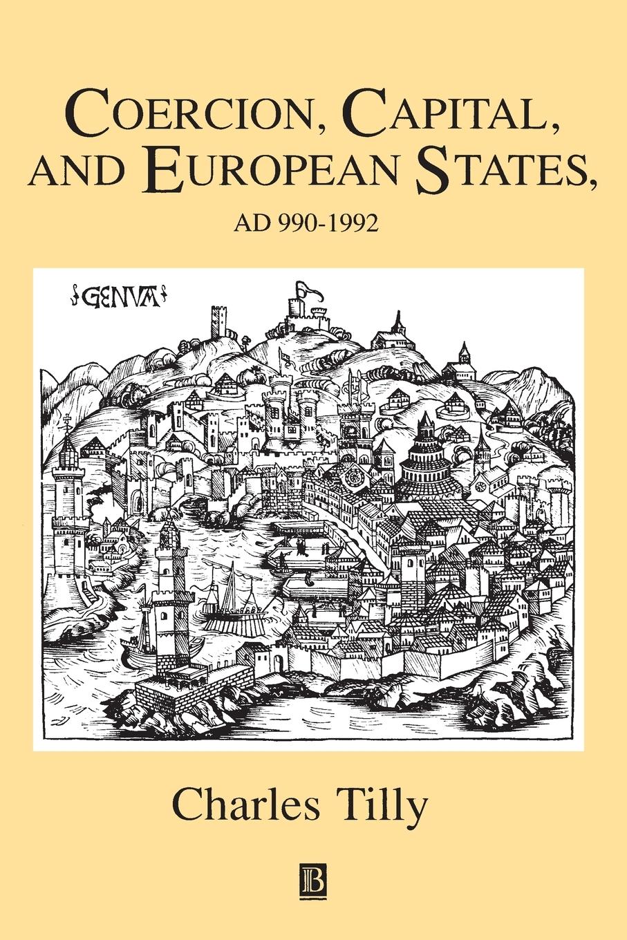 Coercion, Capital and European States, A.D. 990 - 1992