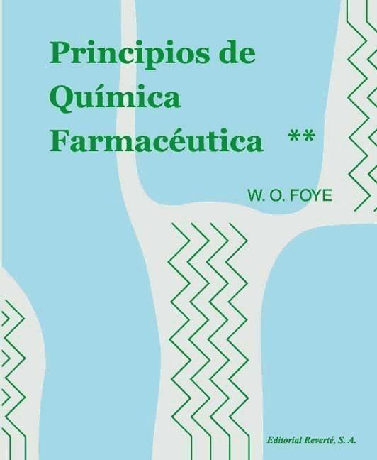 Principios de química farmaceútica, vol. 2 Foye vol 2