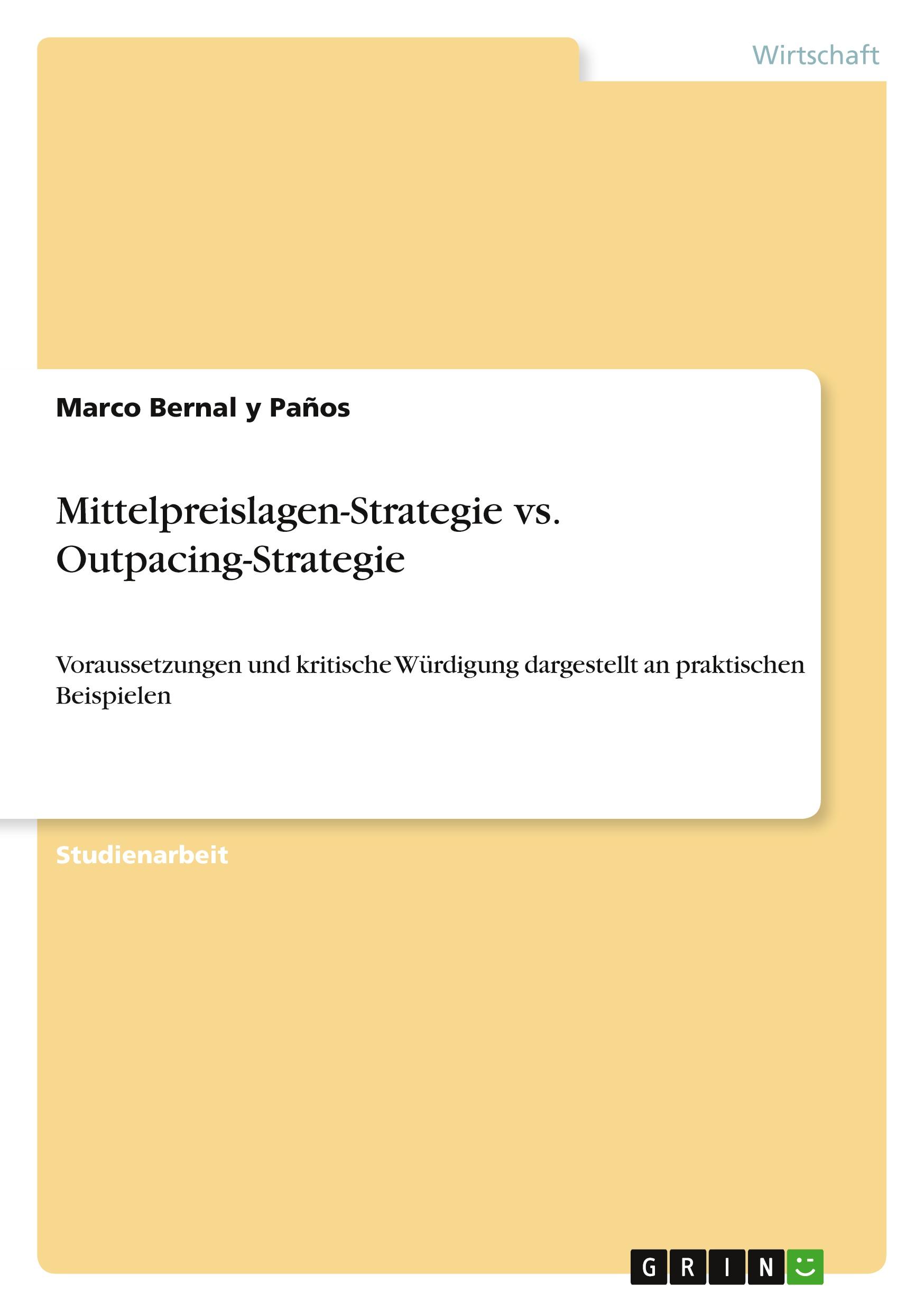 Mittelpreislagen-Strategie vs. Outpacing-Strategie