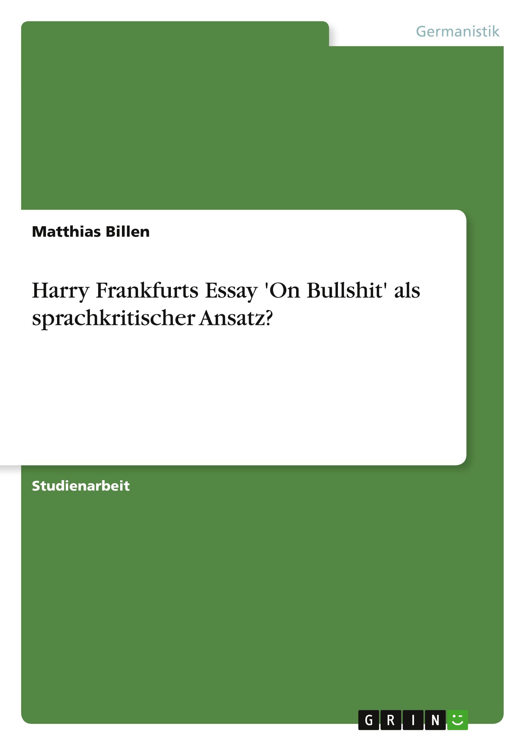 Harry Frankfurts Essay 'On Bullshit' als sprachkritischer Ansatz?