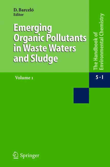 Emerging Organic Pollutants in Waste Waters and Sludge