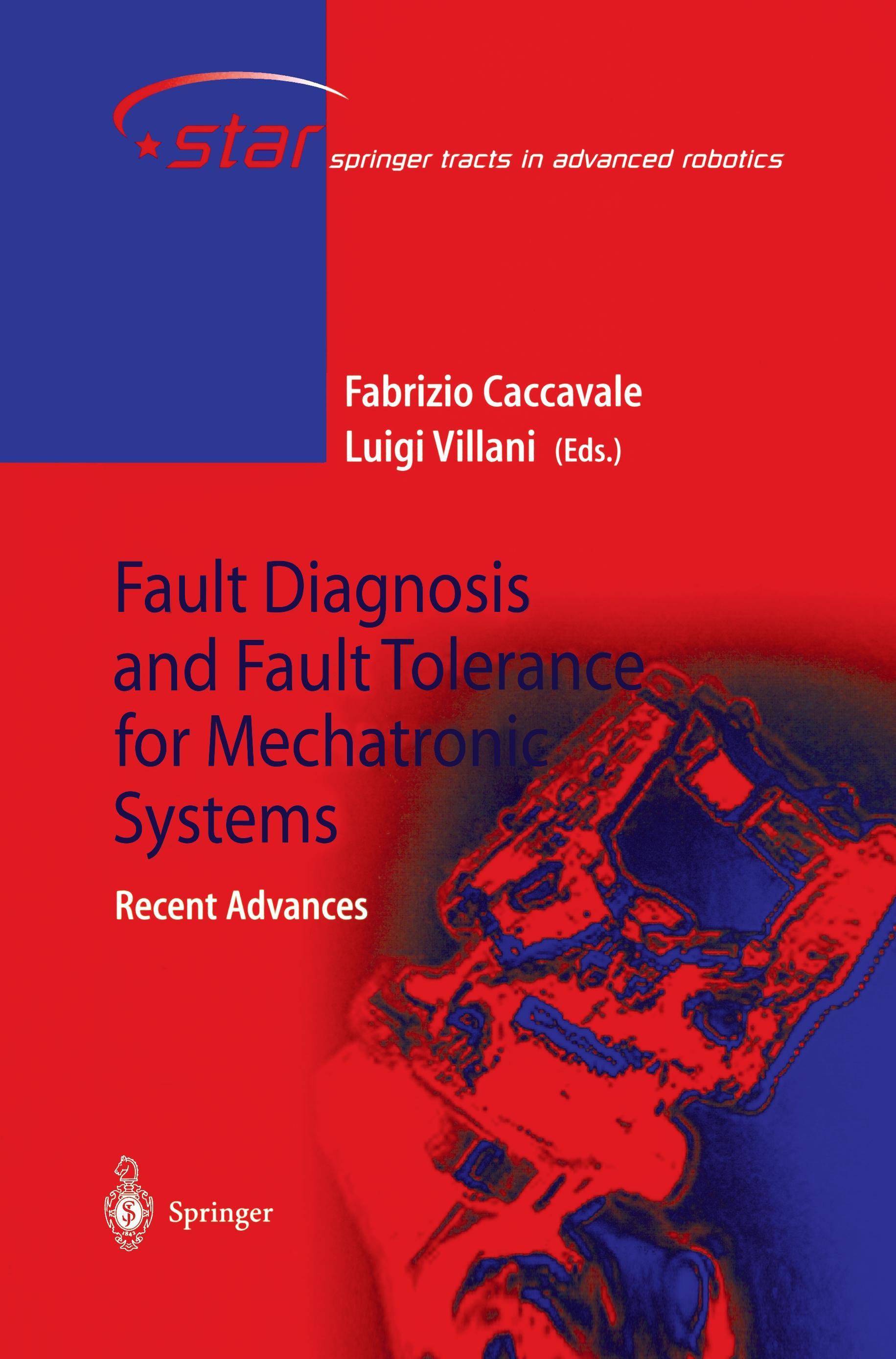 Fault Diagnosis and Fault Tolerance for Mechatronic Systems: Recent Advances