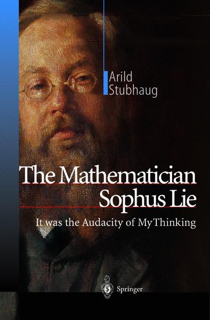 The Mathematician Sophus Lie