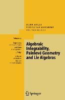 Algebraic Integrability, Painlevé Geometry and Lie Algebras