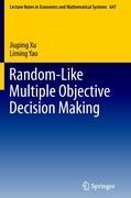 Random-Like Multiple Objective Decision Making