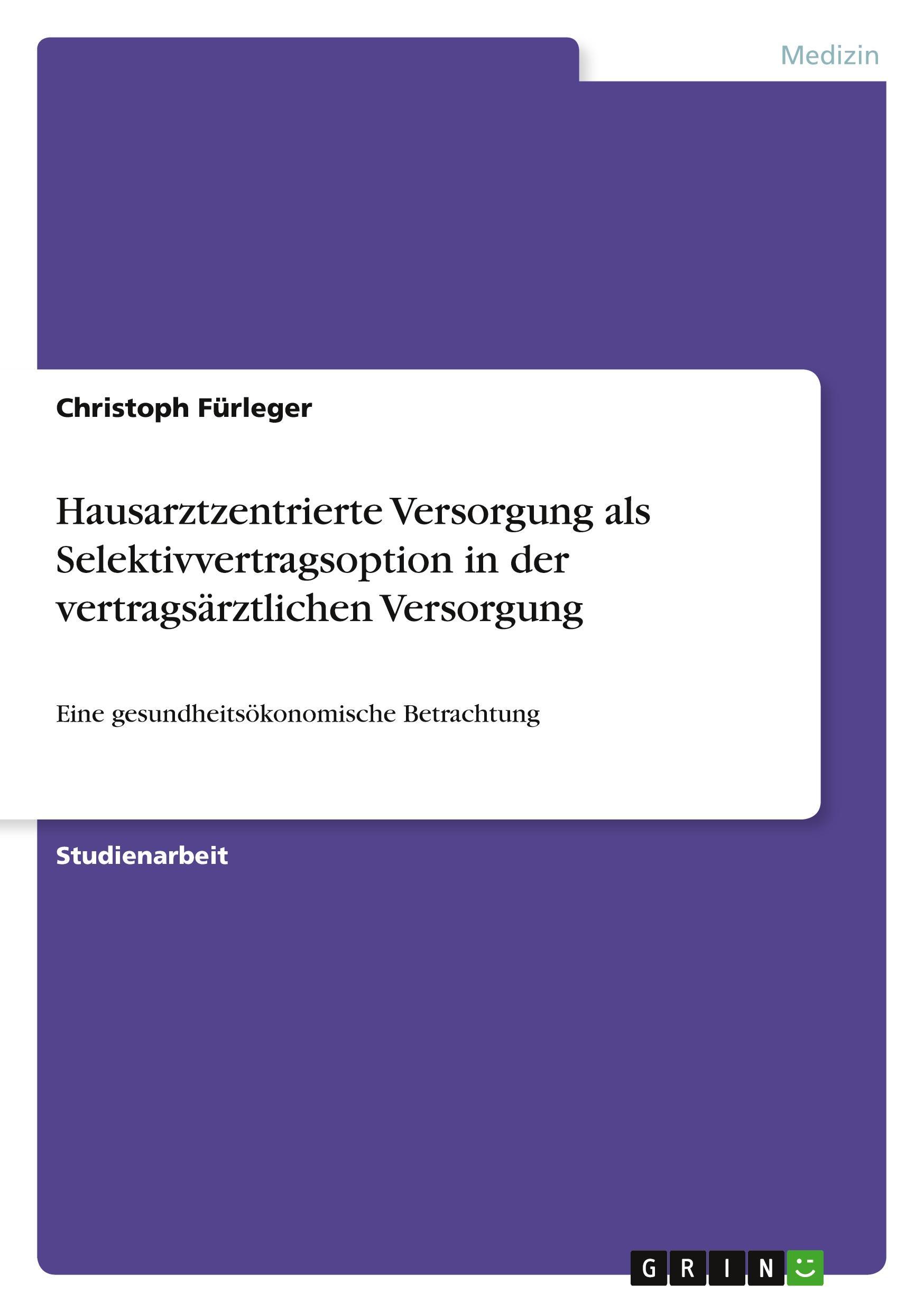 Hausarztzentrierte Versorgung als Selektivvertragsoption in der vertragsärztlichen Versorgung