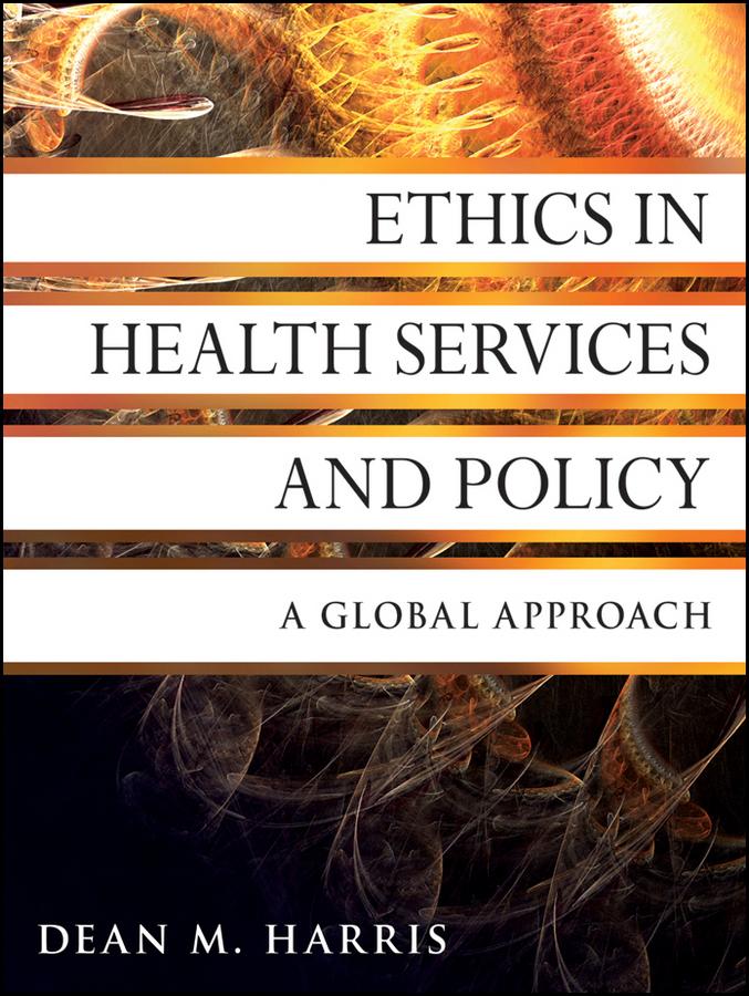 Ethics in Health Services and Policy