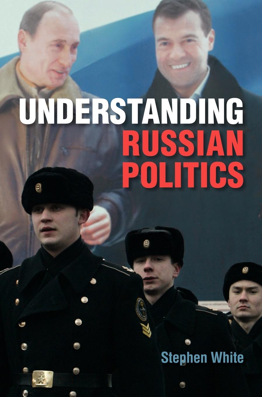 Understanding Russian Politics