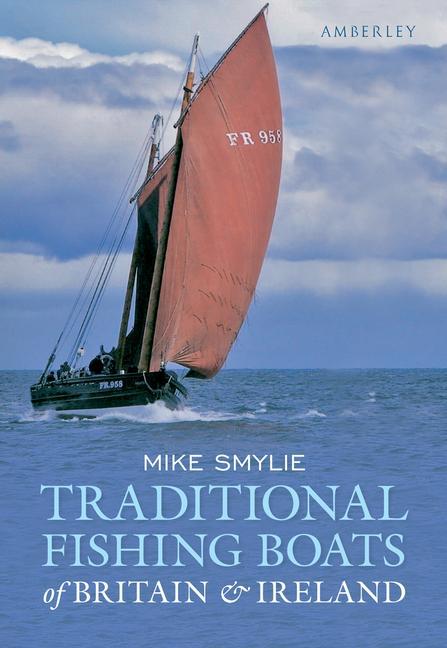 Traditional Fishing Boats of Britain & Ireland