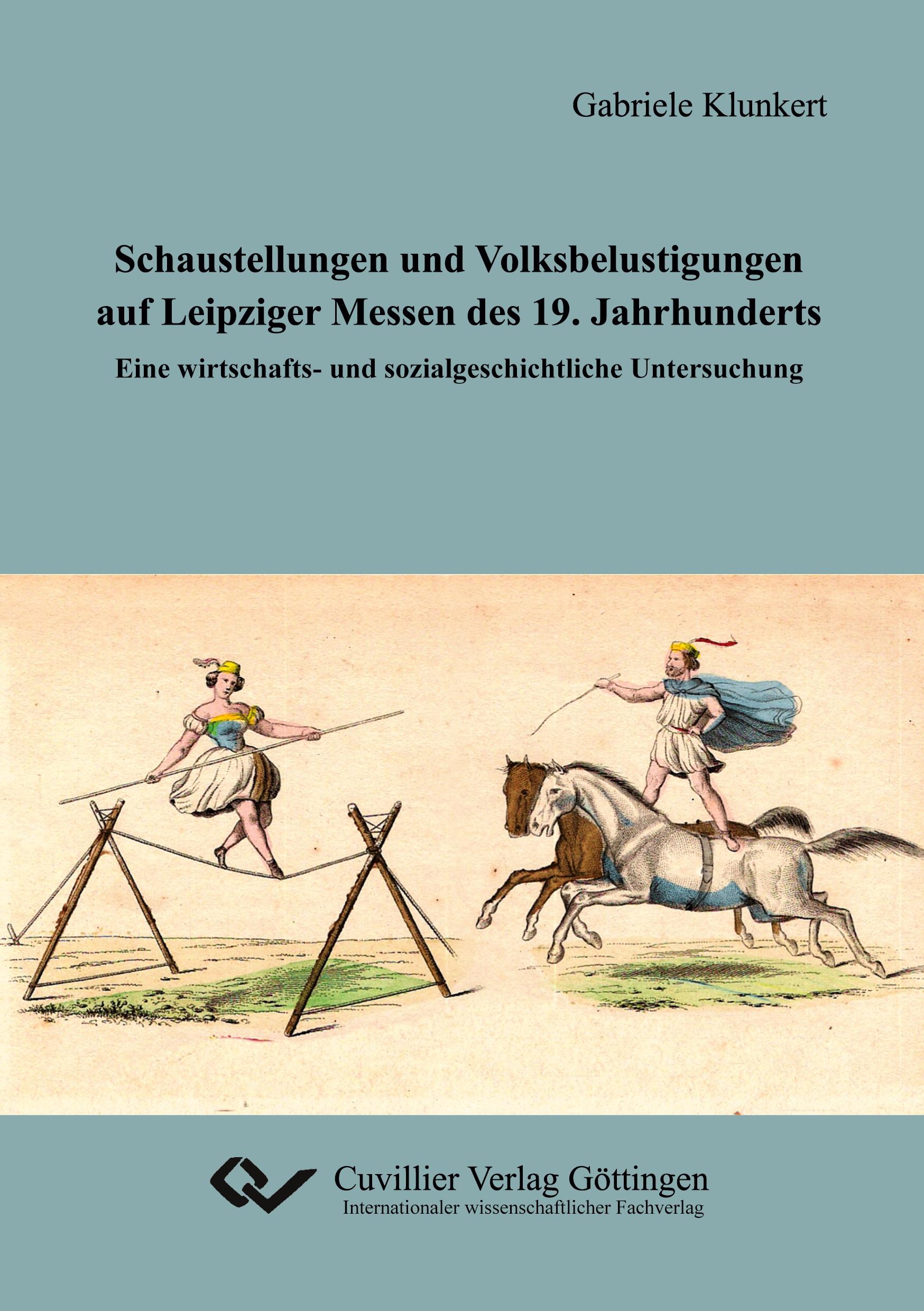 Schaustellungen und Volksbelustigungen auf Leipziger Messen des 19. Jahrhunderts