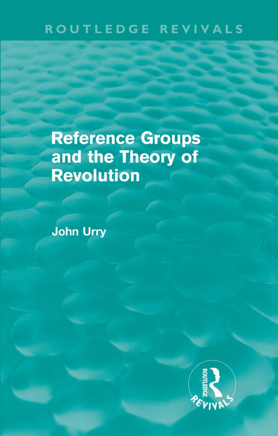 Reference Groups and the Theory of Revolution (Routledge Revivals)