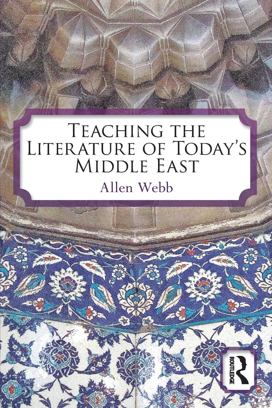 Teaching the Literature of Today's Middle East