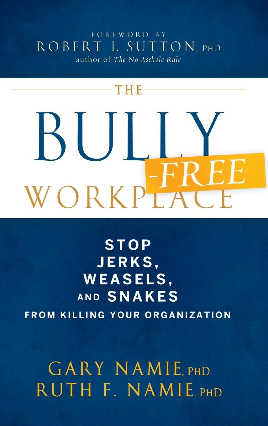 The Bully-Free Workplace