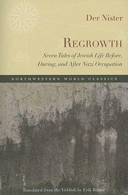 Regrowth: Seven Tales of Jewish Life Before, During, and After Nazi Occupation