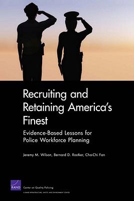 Recruiting and Retaining America's Finest