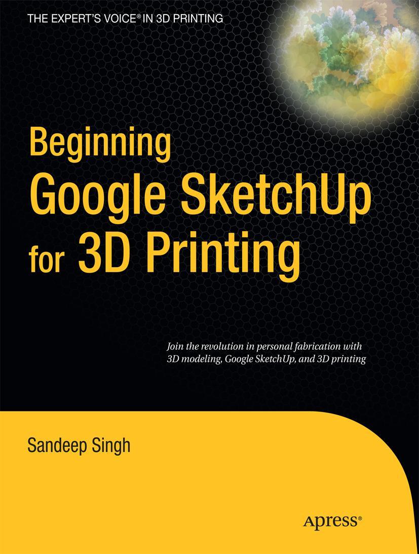 Beginning Google SketchUp for 3D Printing