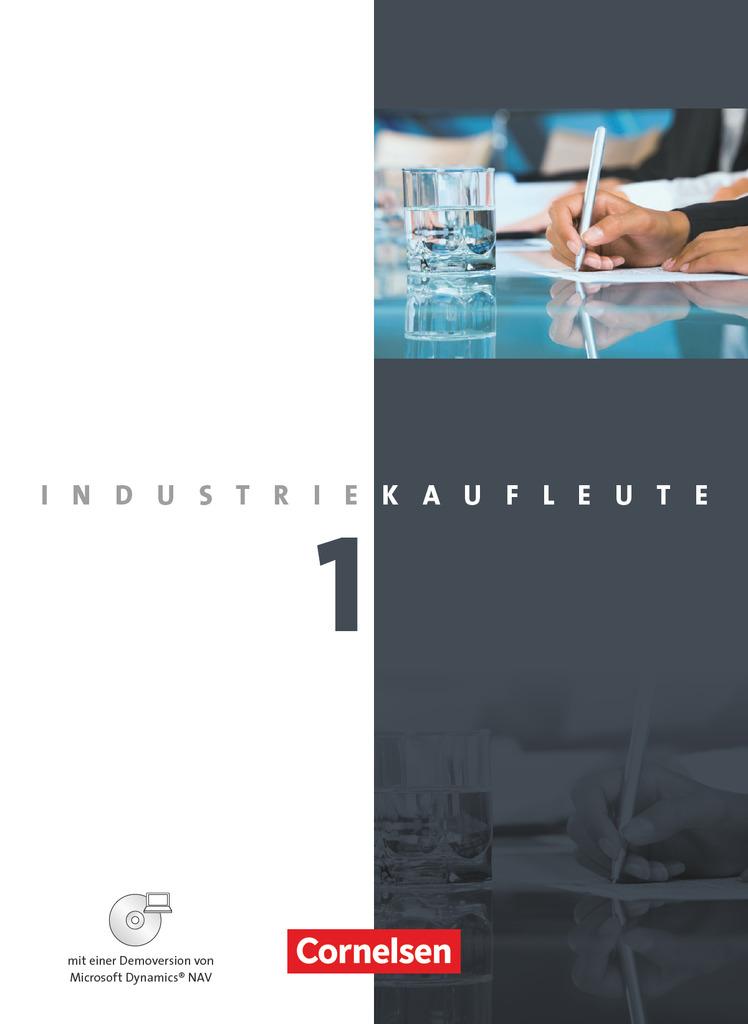 Industriekaufleute 1. Ausbildungsjahr: Lernfelder 1-5. Schülerbuch mit CD-ROM