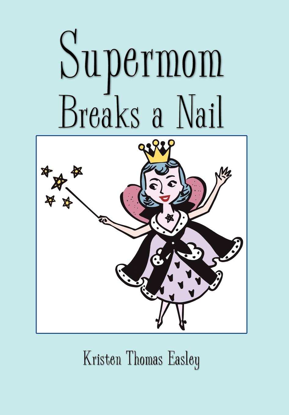 Supermom Breaks a Nail