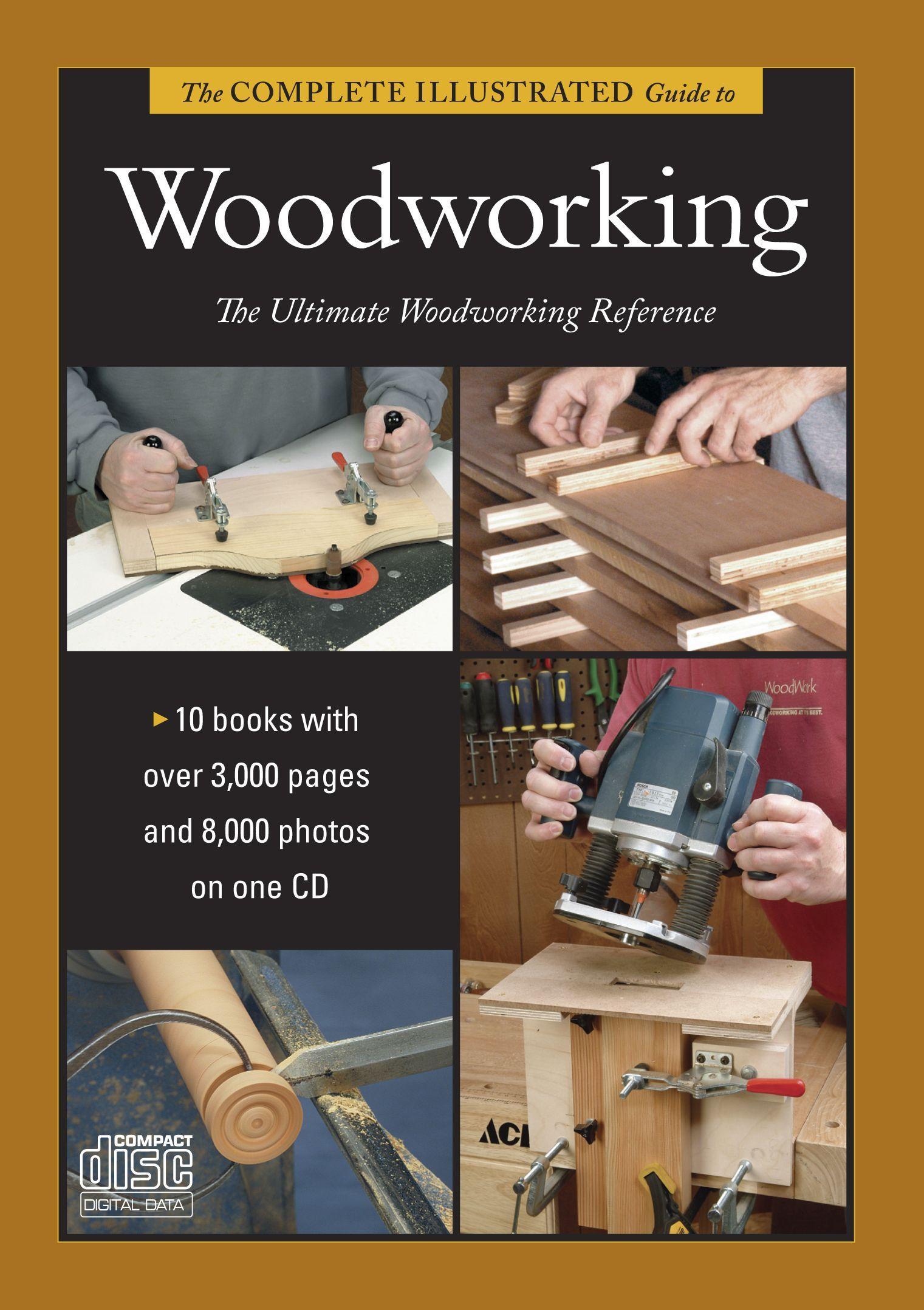 Complete Illustrated Guide to Shaping Wood, Complete Illustrated Guide to Joinery, Complete Illustrated Guide to Furniture