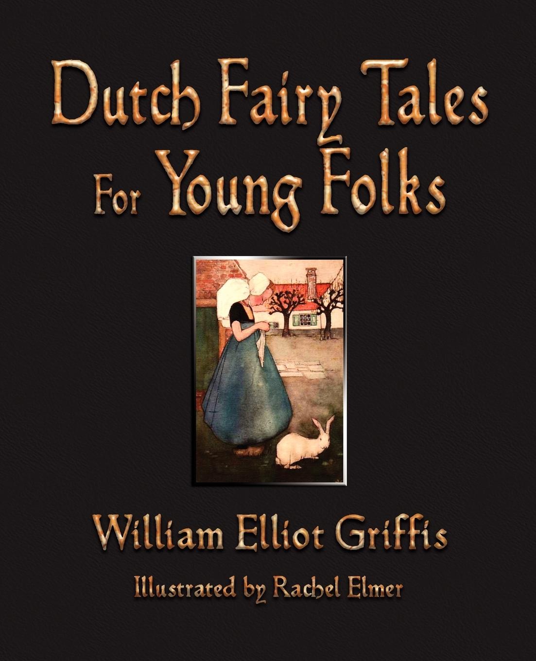 Dutch Fairy Tales for Young Folks