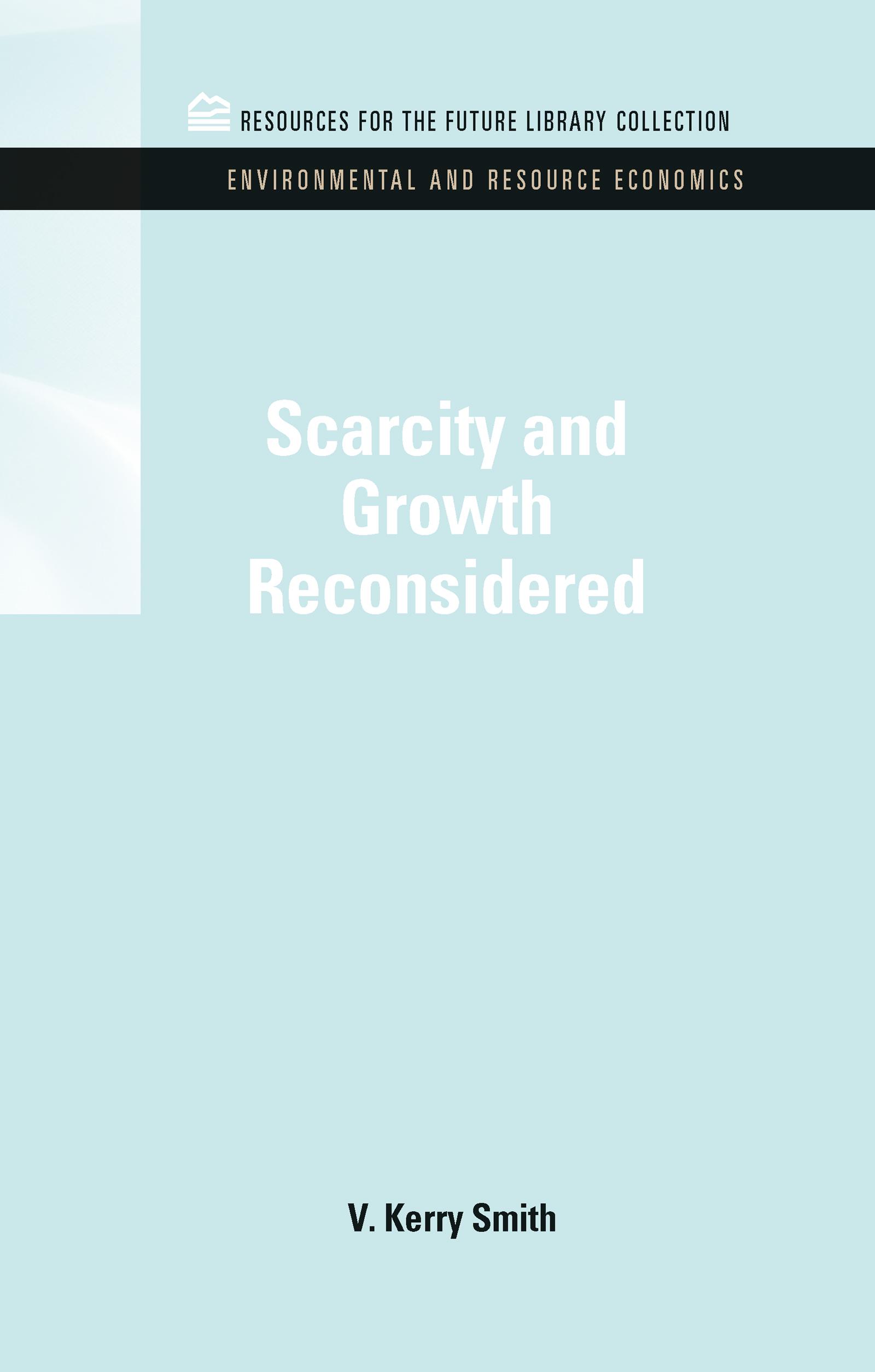 Scarcity and Growth Reconsidered