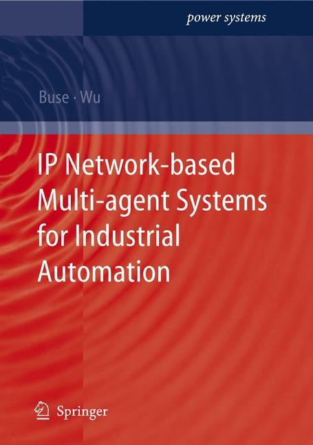 IP Network-based Multi-agent Systems for Industrial Automation