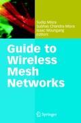 Guide to Wireless Mesh Networks