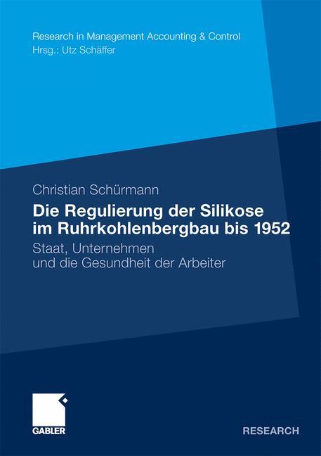 Die Regulierung der Silikose im Ruhrkohlenbergbau bis 1952