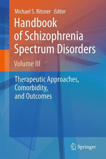 Handbook of Schizophrenia Spectrum Disorders, Volume III