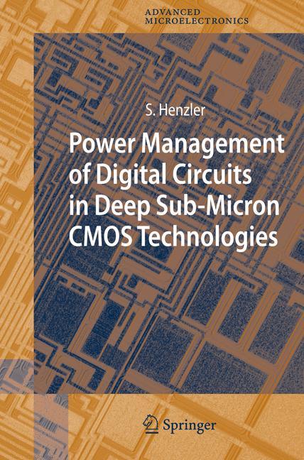 Power Management of Digital Circuits in Deep Sub-Micron CMOS Technologies