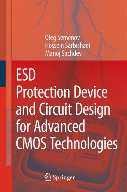 ESD Protection Device and Circuit Design for Advanced CMOS Technologies