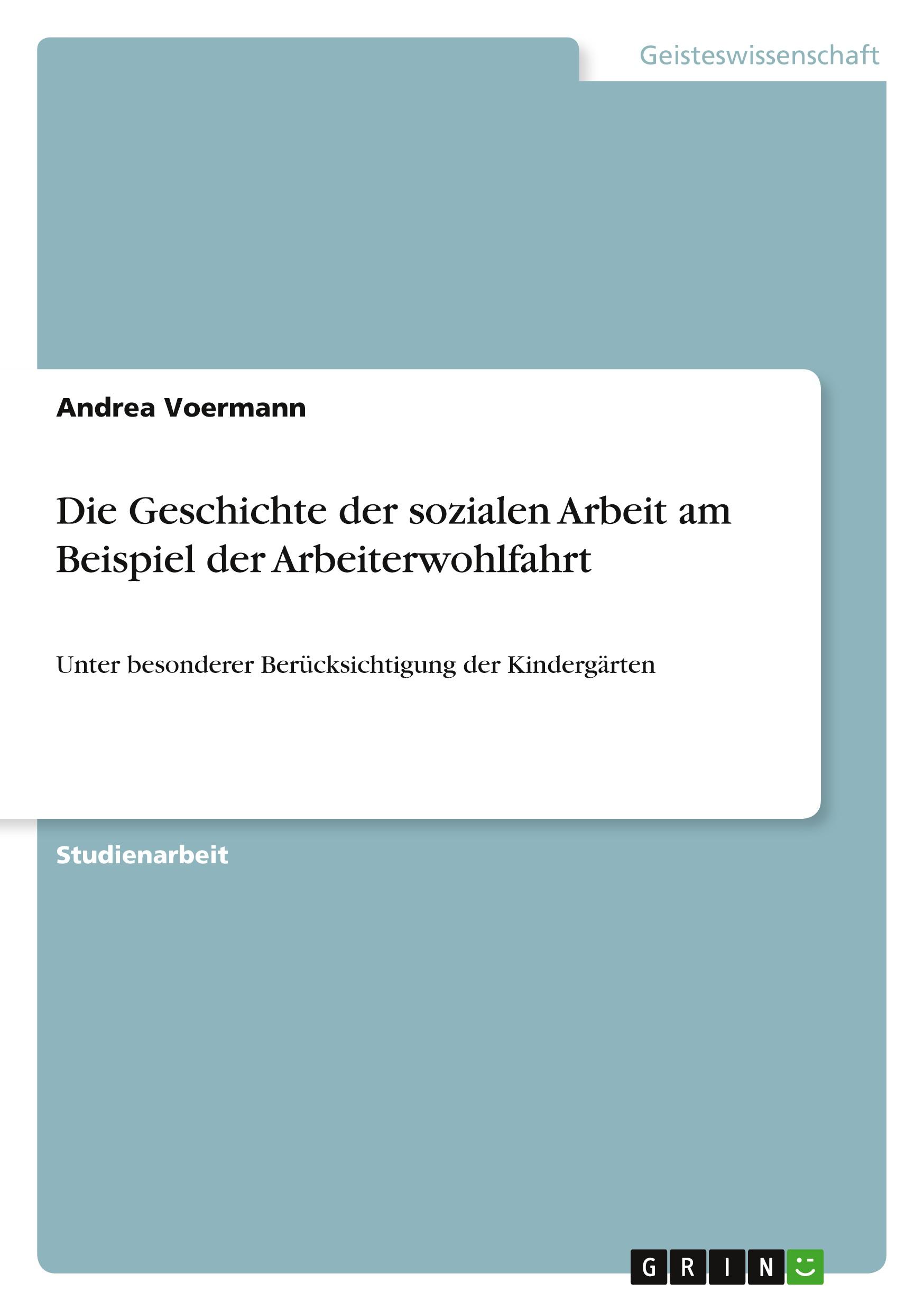 Die Geschichte der sozialen Arbeit am Beispiel der Arbeiterwohlfahrt