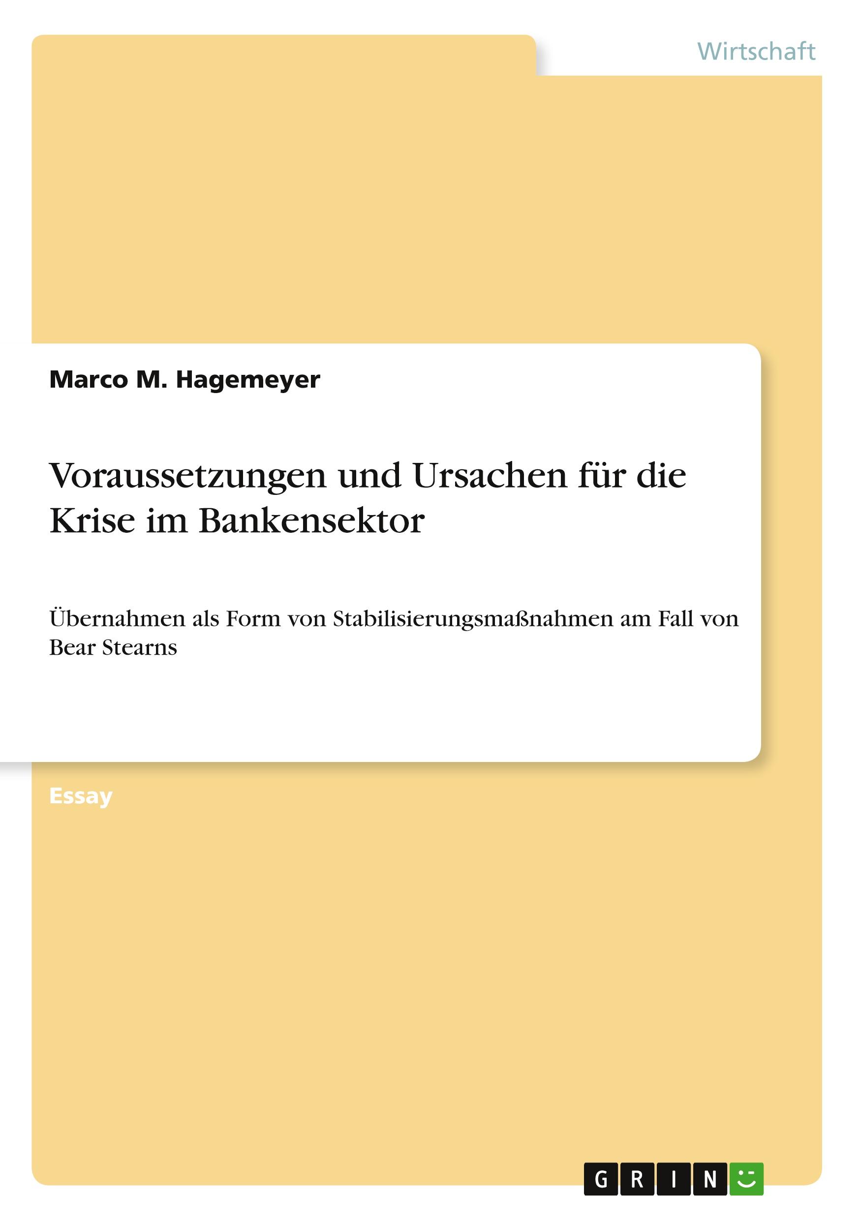 Voraussetzungen und Ursachen für die Krise im Bankensektor