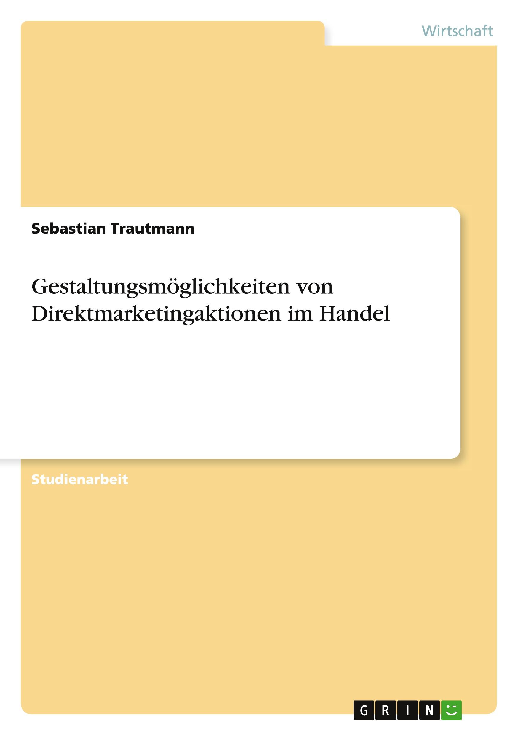 Gestaltungsmöglichkeiten von Direktmarketingaktionen im Handel