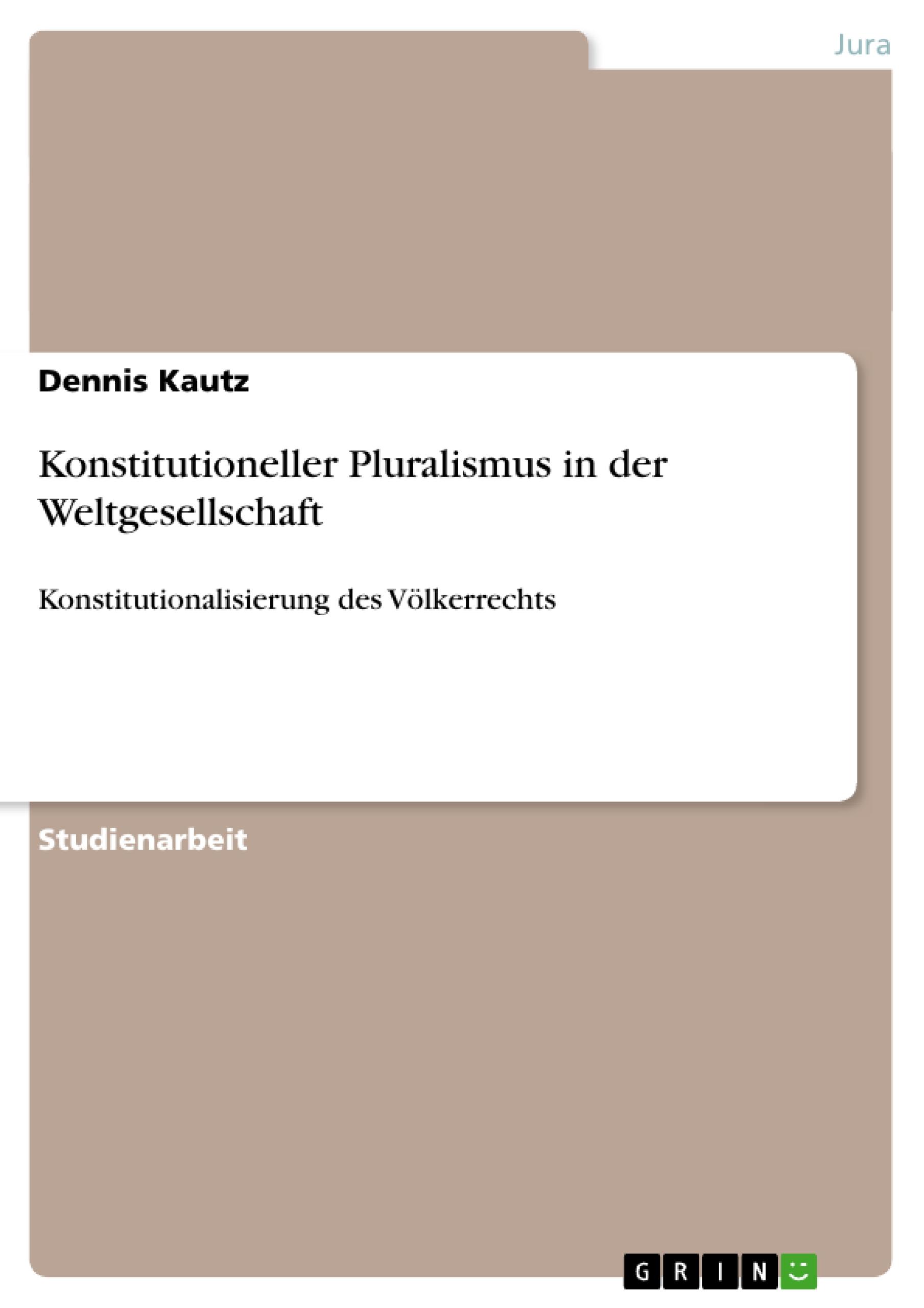 Konstitutioneller Pluralismus in der Weltgesellschaft