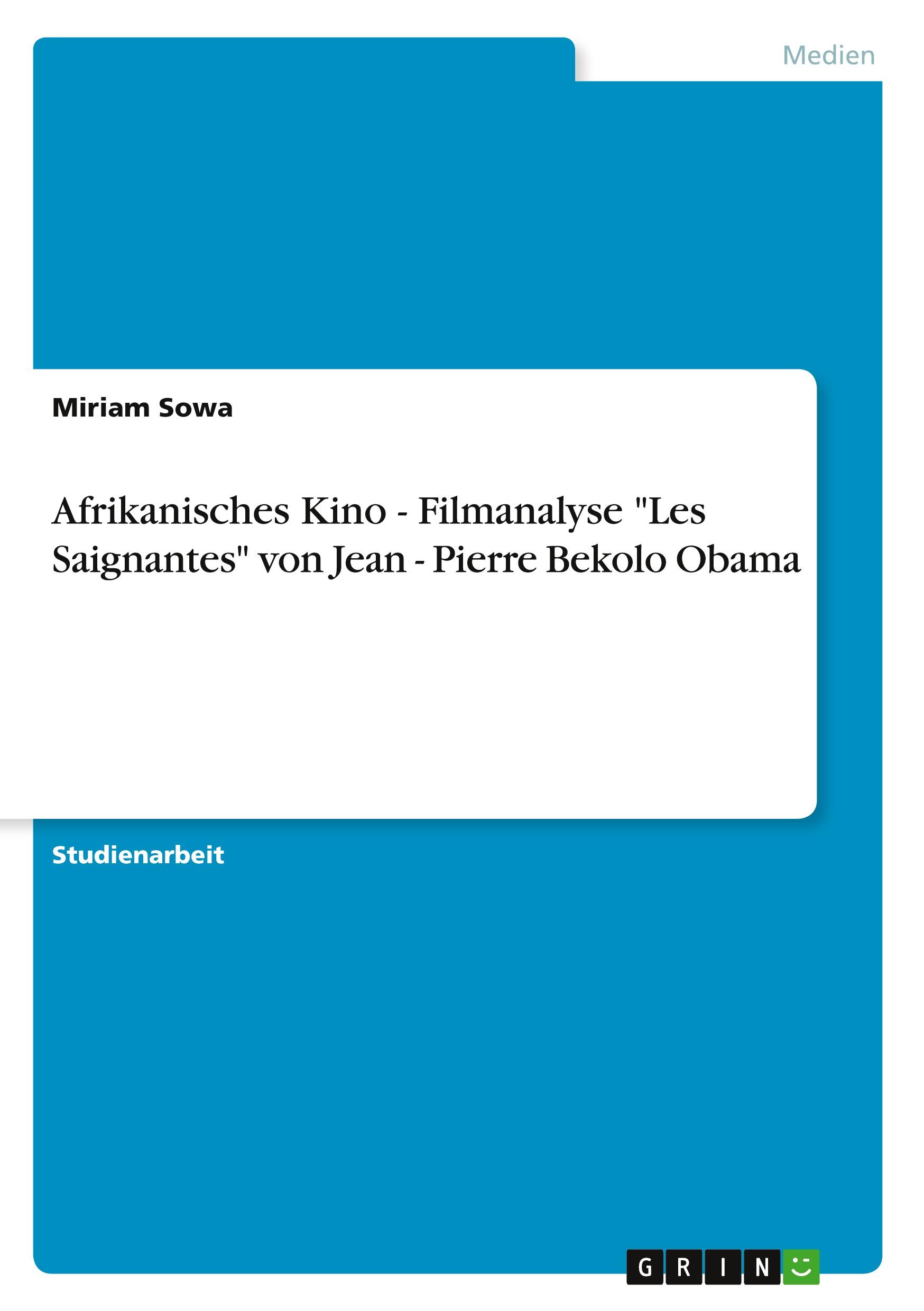 Afrikanisches Kino - Filmanalyse "Les Saignantes" von Jean - Pierre Bekolo Obama