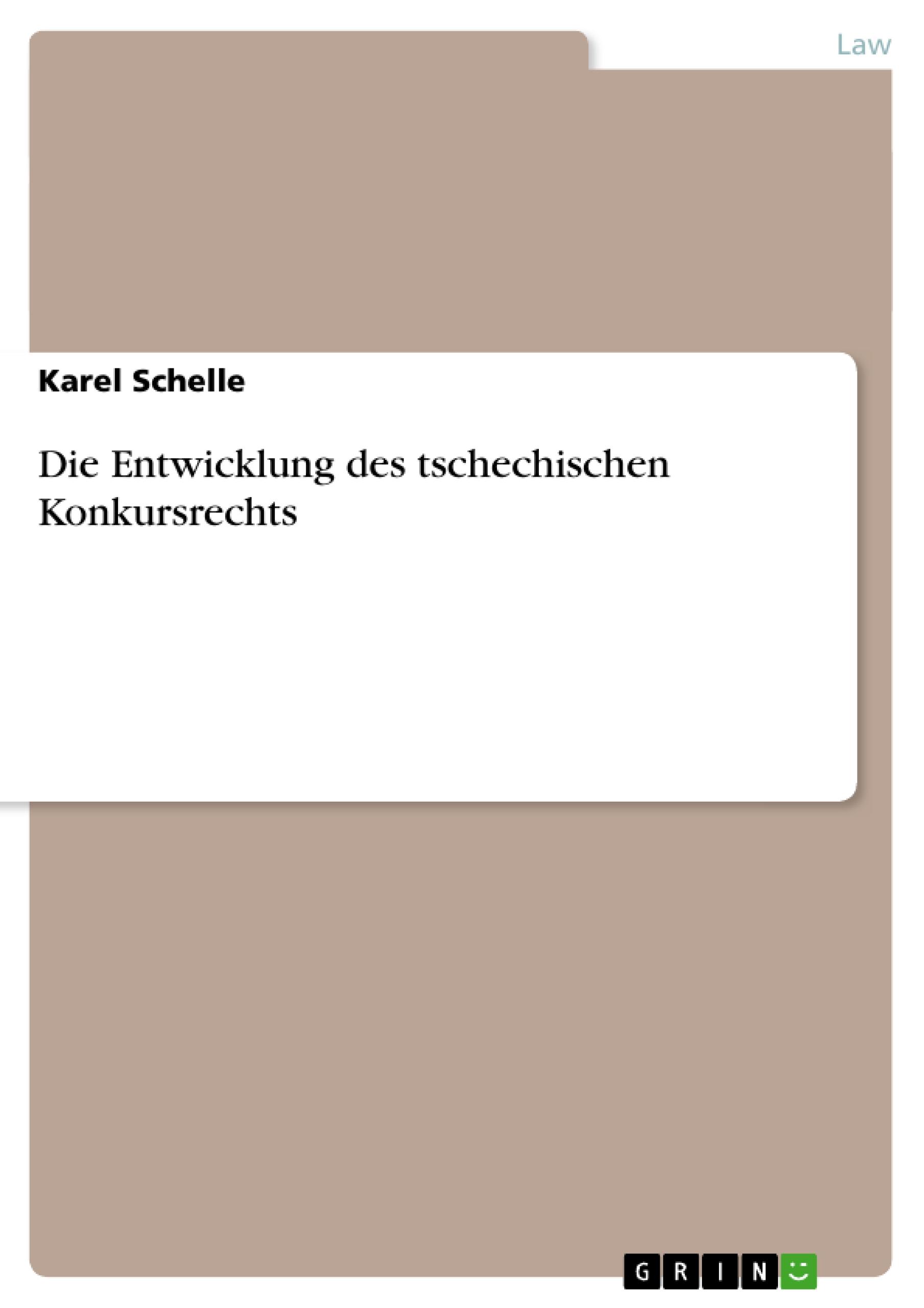 Die Entwicklung des tschechischen Konkursrechts