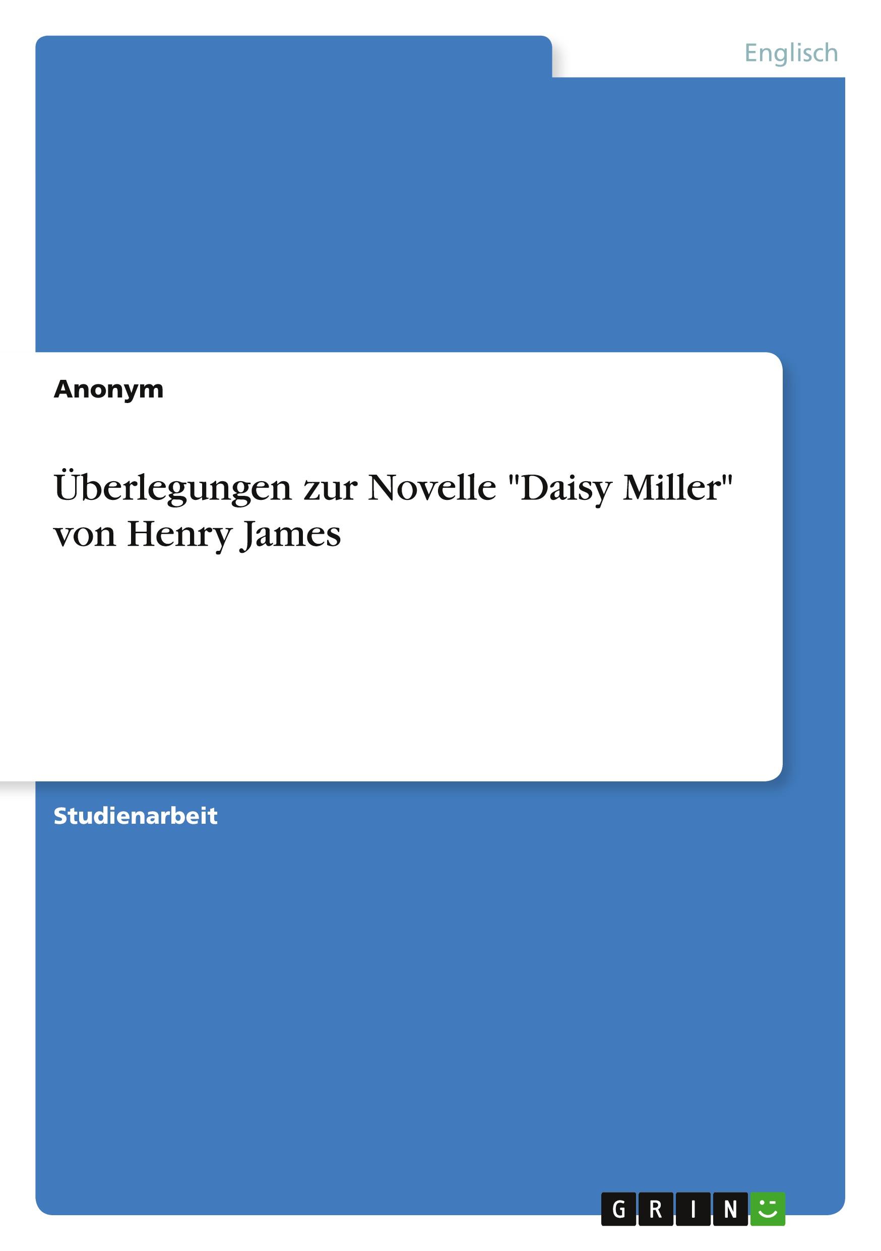 Überlegungen zur Novelle "Daisy Miller" von Henry James