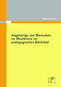 Angehörige von Menschen im Wachkoma im pädagogischen Blickfeld