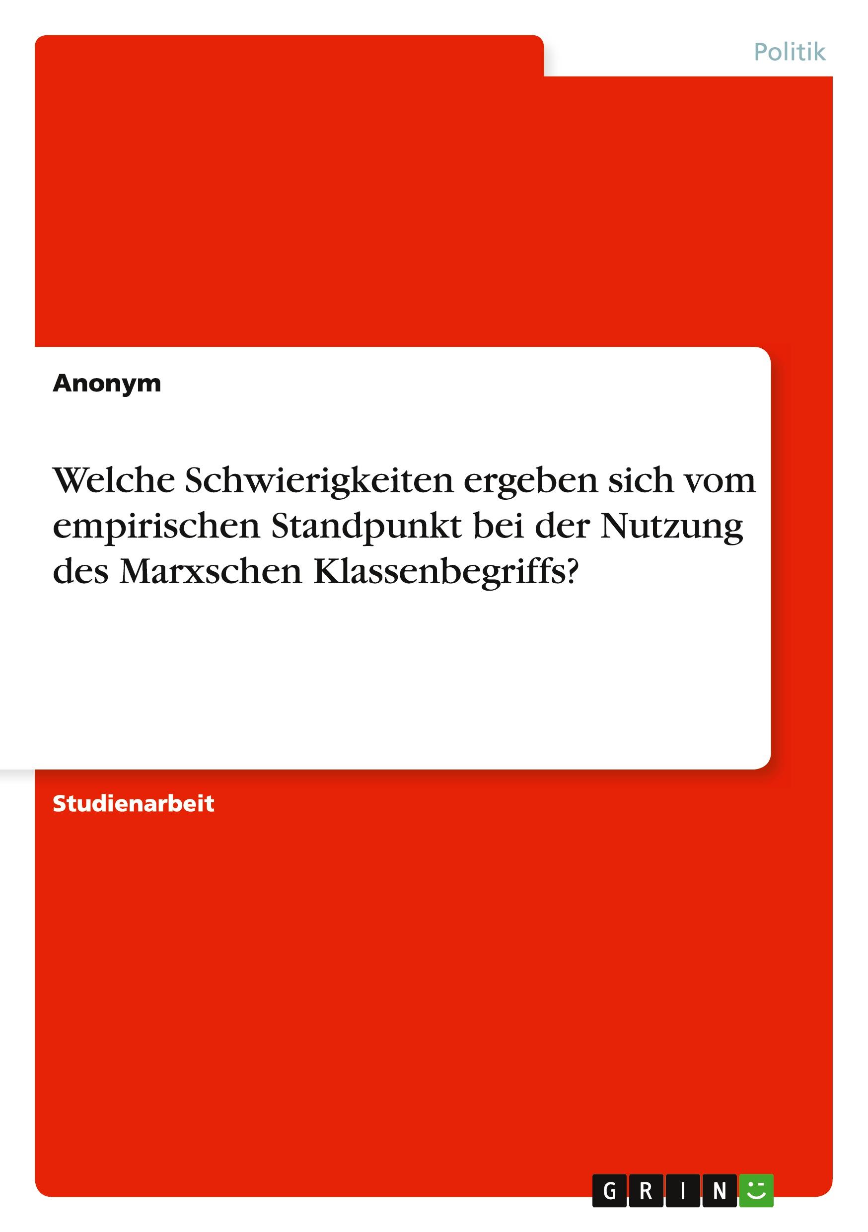 Welche Schwierigkeiten ergeben sich vom empirischen Standpunkt bei der Nutzung des Marxschen Klassenbegriffs?