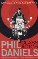 Phil Daniels - Class Actor