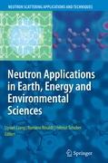 Neutron Applications in Earth, Energy and Environmental Sciences