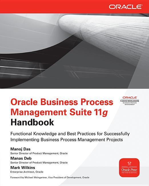 Oracle Business Process Management Suite 11g Handbook